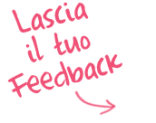 Lascia il tuo Feedback